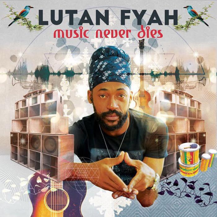 Lutan Fyah : 'Music Never Dies' l'album
