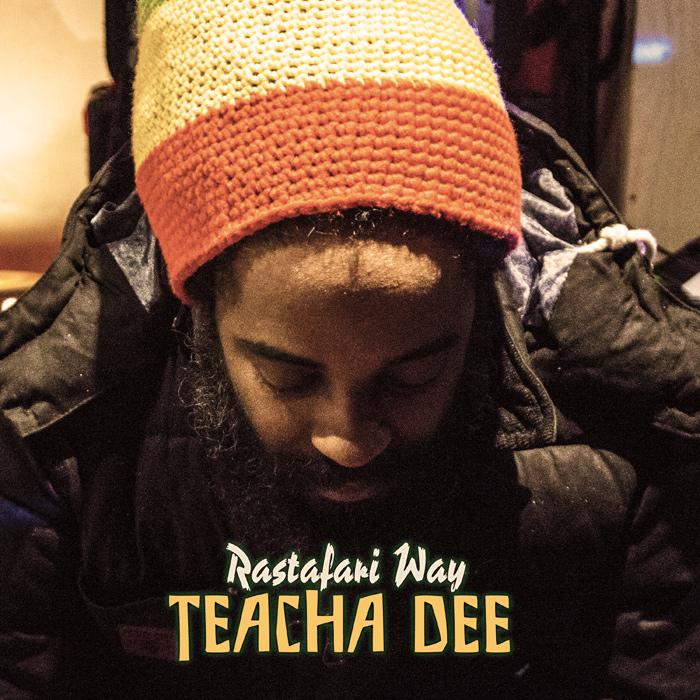Teacha Dee : 'Rastafari Way' l'album