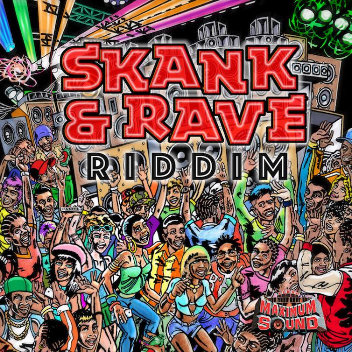 Skank & Rave Riddim by Frenchie Maximum Sound