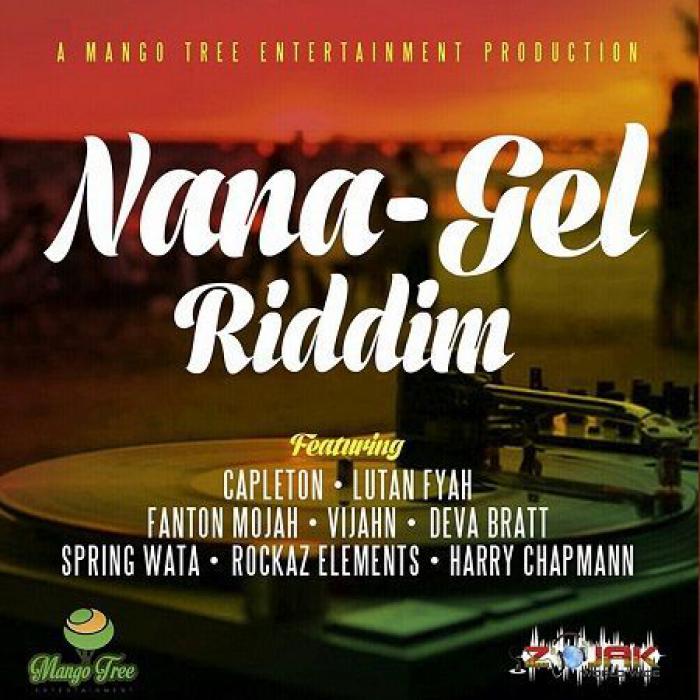 Nana Gel Riddim