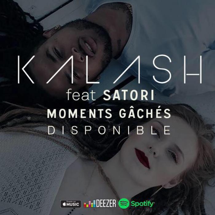 Kalash : 'Moments gâchés' le clip ft. Satori