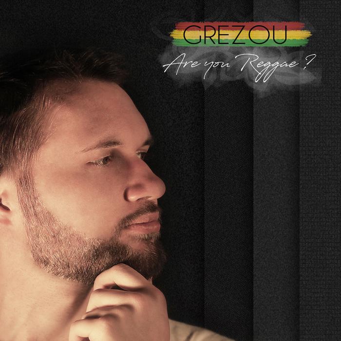Grezou : 'Are you Reggae ?' l'album