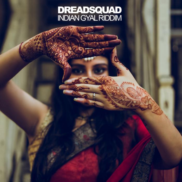 Indian Gyal Riddim chez Dreadsquad