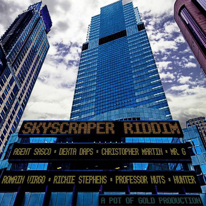 Skyscraper Riddim chez Pot Of Gold