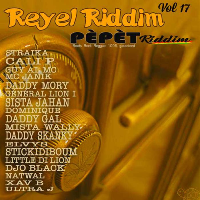 Reyel Riddim vol.17 : 'Pèpèt Riddim'