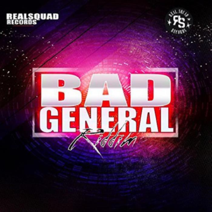 Bad General Riddim