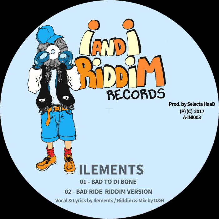 Ilements : 'Bad to di Bone' dispo en vinyle