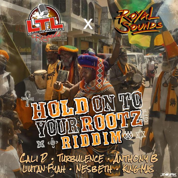 Hold on to Your Rootz Riddim chez Larger Than Life