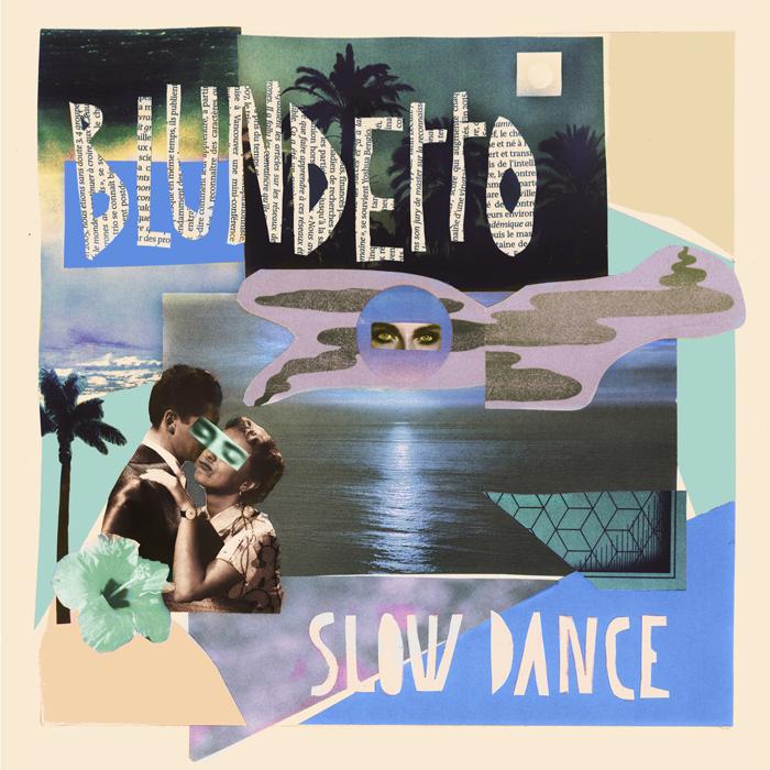 Blundetto : nouvel album 'Slow Dance' en mai