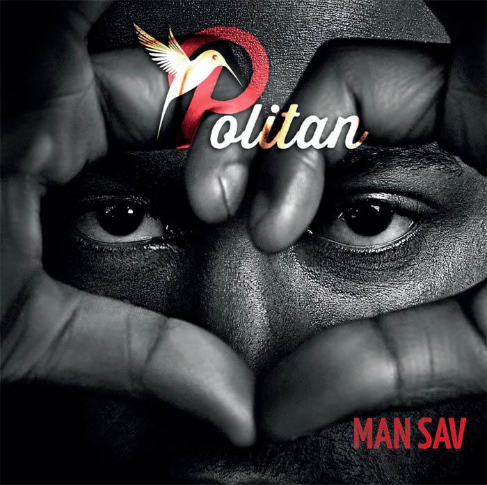 Politan : l'album 'Man Sav'