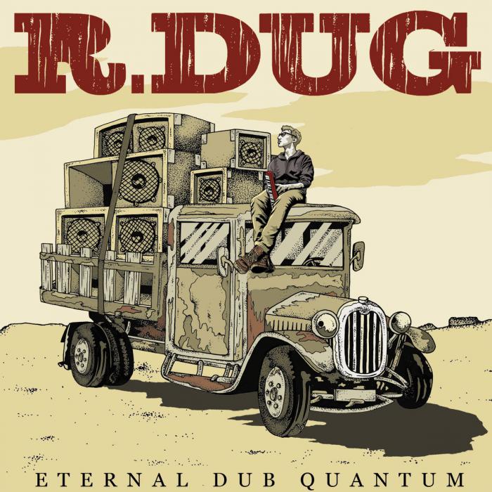 R-Dug : 'Eternal Dub Quantum' l'album