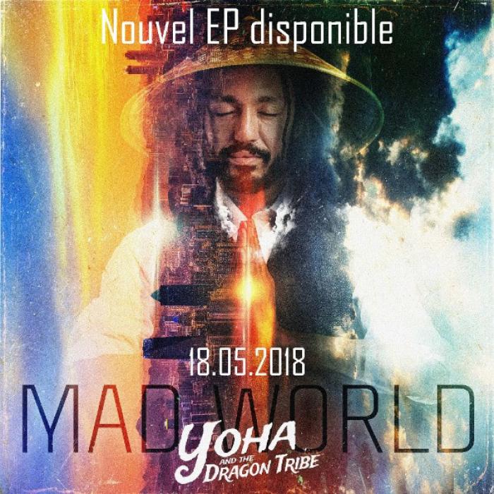 Yoha & The Dragon Tribe : 'Mad World' l'EP