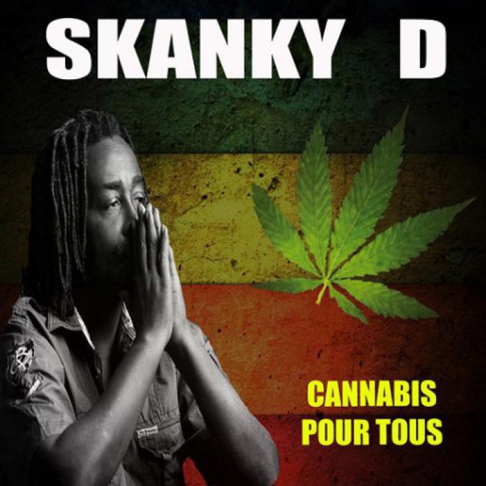 Skanky D : 'Cannabis pour tous' 