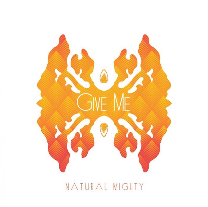 Natural Mighty : single 'Give Me' avant l'album ! 