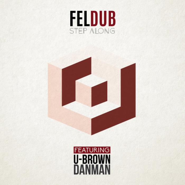 Feldub & U-Brown : 'Step Along' le clip