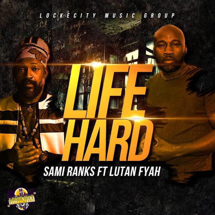 Sami Ranks et Lutan Fyah sortent leur clip 'Life Hard' 