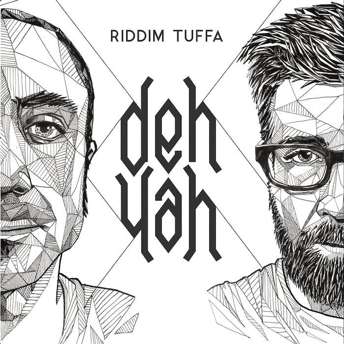 Riddim Tuffa : l'album 'Deh Yah' ! 
