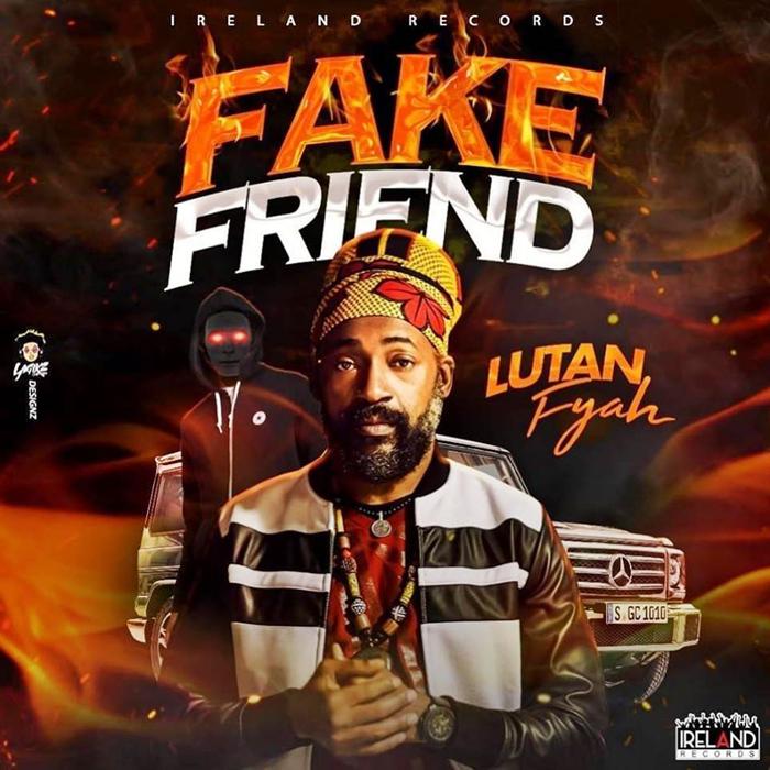 Lutan Fyah : 'Fake Friend' le clip
