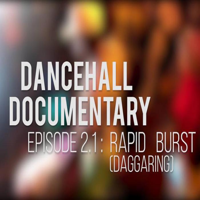 Dancehall Documentary 2 spécial daggering