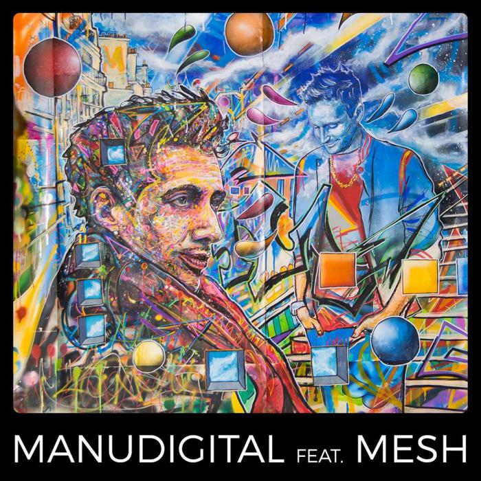 Manudigital : nouvel EP avec Mesh
