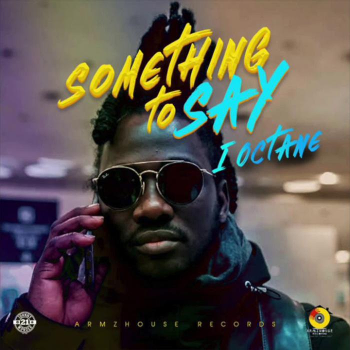 I-Octane : 'Something to Say' le clip