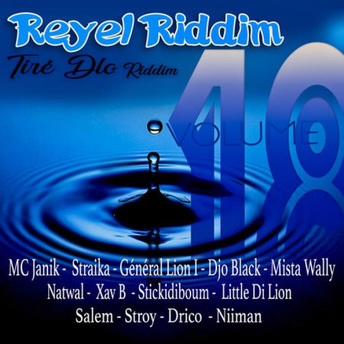 Reyel Riddim vol.18 : 'Tiré Dlo Riddim'