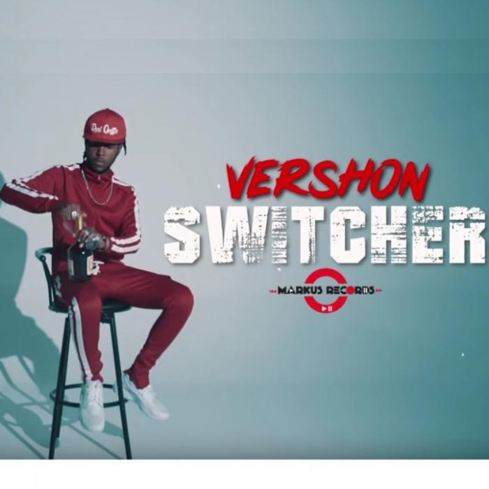 Vershon : 'Switcher' le clip