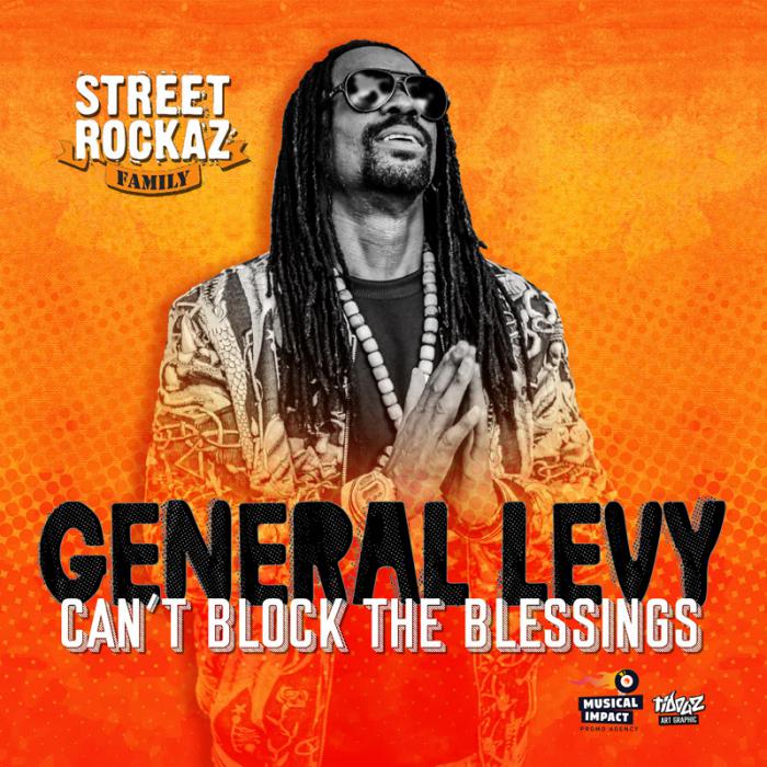 General Levy : 'Can't Block the Blessings' le clip