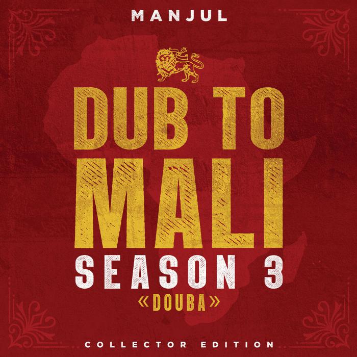 Manjul : nouvel album Dub To Mali 3 'Douba'