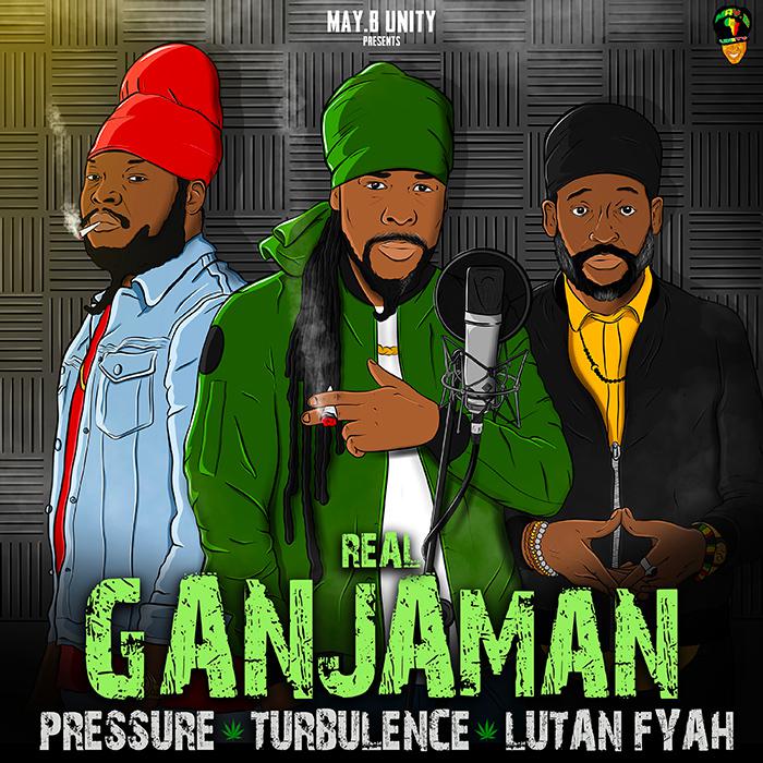 Pressure, Turbulence & Lutan Fyah 'Real Ganjaman'