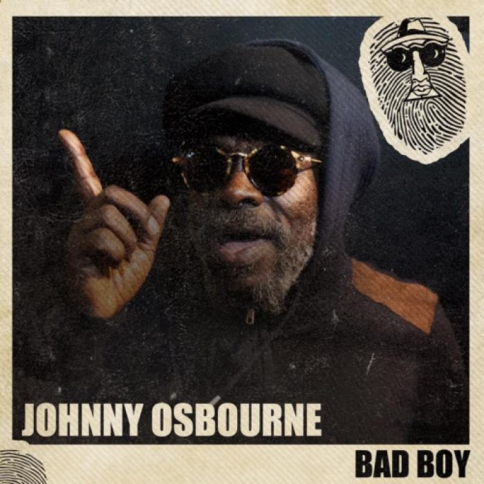 Johnny Osbourne : single 'Bad Boy'