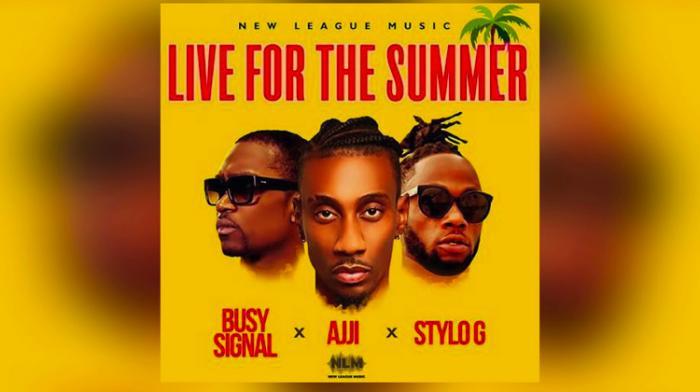 Stylo G x Ajji X Busy Signal 'Live For The Summer'