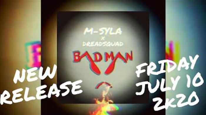 M Syla x Dreadsquad - Bad Man 