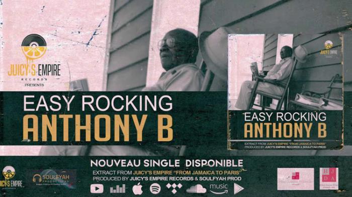 Anthony B 'Easy Rocking' avec Juicy's Empire Records 