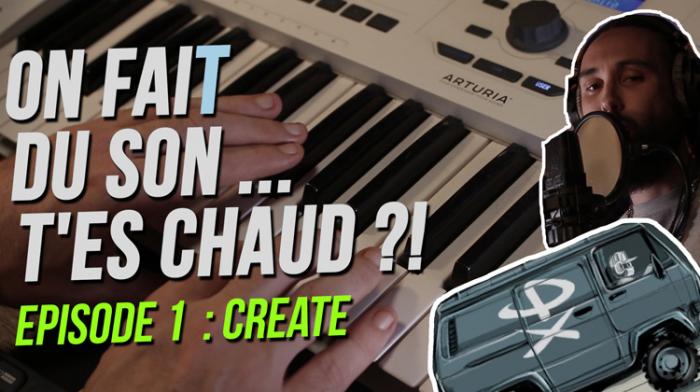 On fait du son ... T'es chaud ?! Episode 1