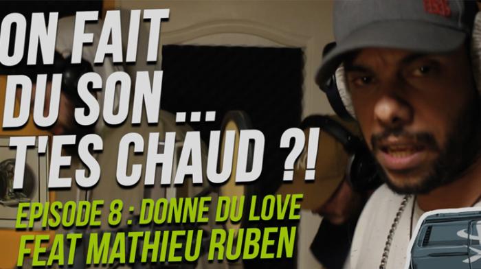 On fait du son ... T'es chaud ?! Épisode 8