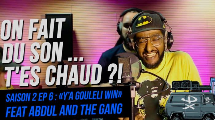 On fait du son ... T'es chaud ?! avec Abdul And The Gang