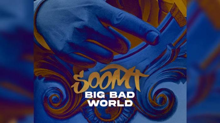 Soom T : nouveau single 'Big Bad World'