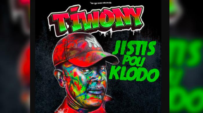 Tiwony : 'Jistis Pou Klodo'