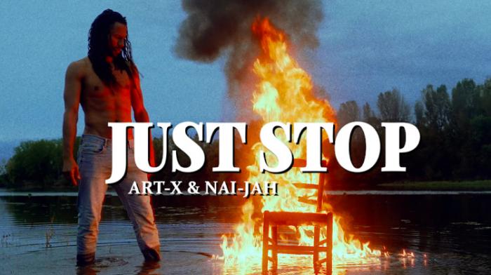 Art-X & Nai-Jah s'associent sur 'Just Stop'