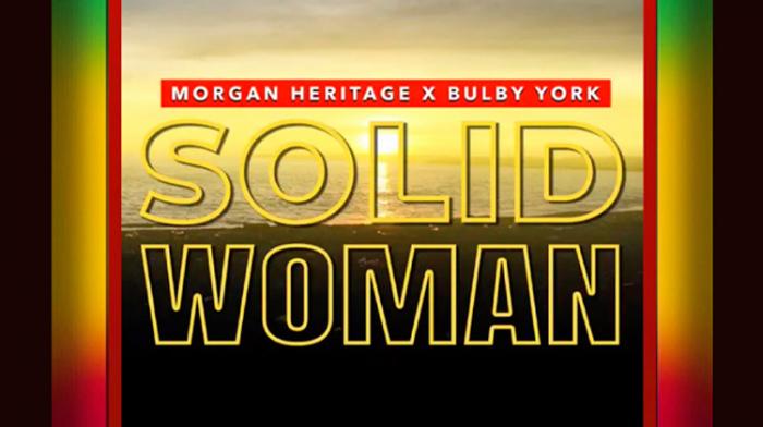 Morgan Heritage : nouveau morceau 'Solid Woman'