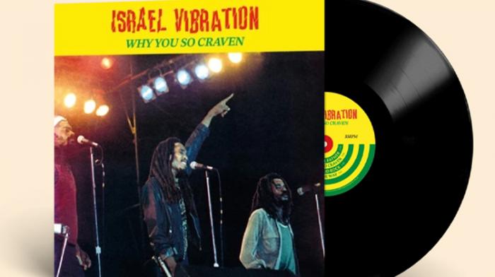 Israel Vibration : 'Why You So Craven' réédité par Diggers Factory