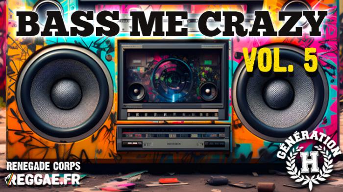 Reggae.fr vous offre la mixtape Bass Me Crazy Vol.5