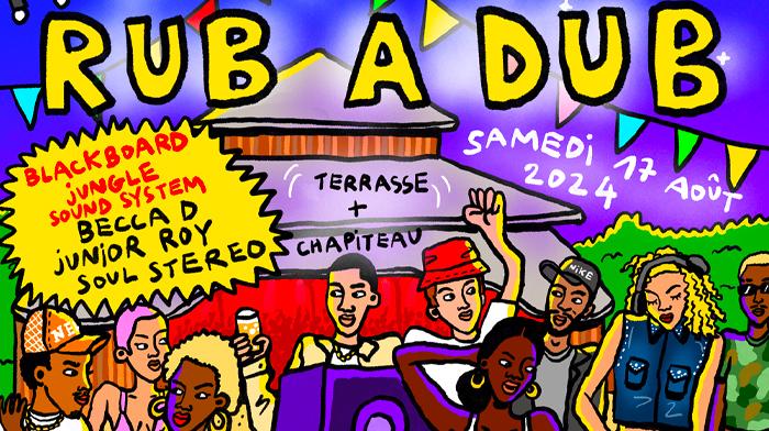 Rub A Dub au Cabaret Sauvage le 17 août