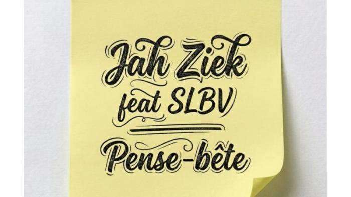 Jah Ziek dévoile son 'Pense-bête' avec SLBV