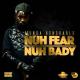 Munga : 'Nuh Fear Nuh Bady' le clip