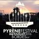 Pyrène Festival les 8 et 9 juillet
