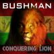 Bushman : 'Conquering Lion' l'album