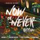 Now Or Never Riddim
