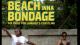 Beach Inna Bondage : un docu pour la défense des plages jamaïcaines